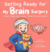 Getting Ready for My Brain Surgery by Fei Zheng-Ward