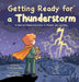 Getting Ready for a Thunderstorm: A Calm and Reassuring Guide to Thunder and Lightning by Fei Zheng-Ward