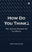 How Do You Think?: The Journey Towards QA Excellence by Shree Narayan Jha