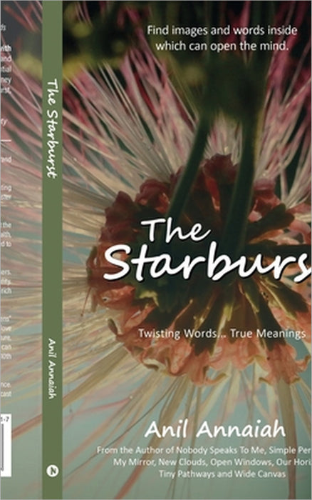 The Starburst: Twisting Words... True Meanings by Anil Annaiah