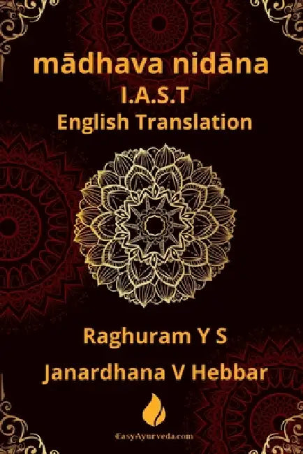 madhava nidana I.A.S.T: English Translation With I.A.S.T Transliteration of Sanskrit Verses by Janardhana V Hebbar