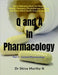 Q and A in Pharmacology: Part 1 - General Pharmacology by Dr Shiva Murthy N