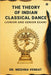 The Theory of Indian Classical Dance: (Junior and Senior exam) by Dr Meghna Venkat