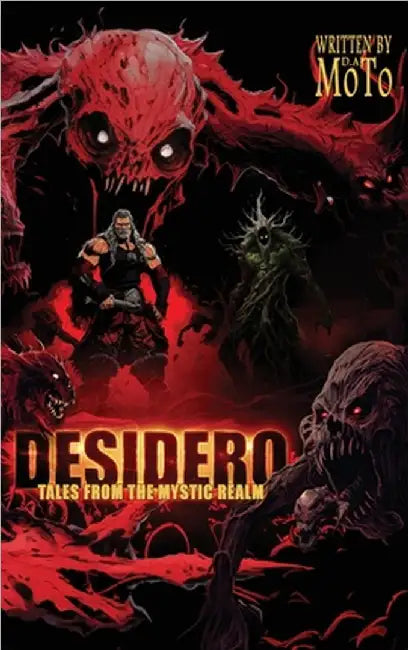 Desidero: Tales from the Mystic Realm by Moto, D. a.