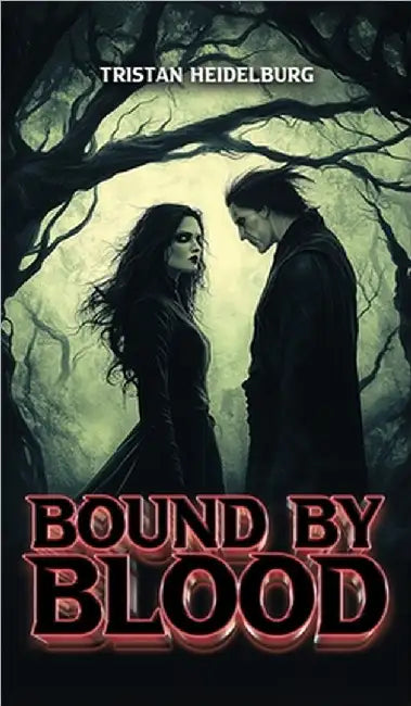 Bound by Blood by Heidelburg, Tristan