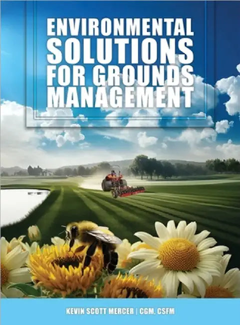 Environmental Solutions for Grounds Management by Kevin Scott Mercer