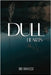 Dull Hearts by Woods, Brianna