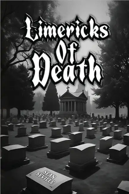 Limericks of Death by Seville, Sean