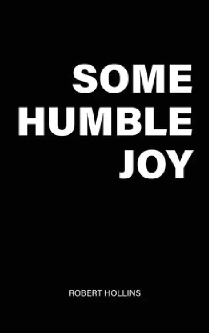 Some Humble Joy by Robert Hollins