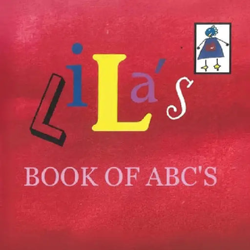 Lila's Book Of ABC's by Debra Norby