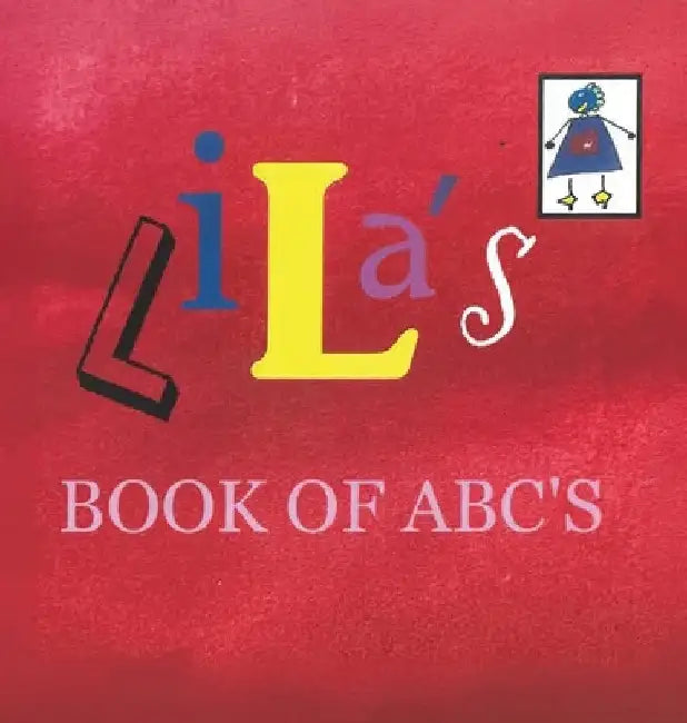 Lila's Book Of ABC's by Debra Norby