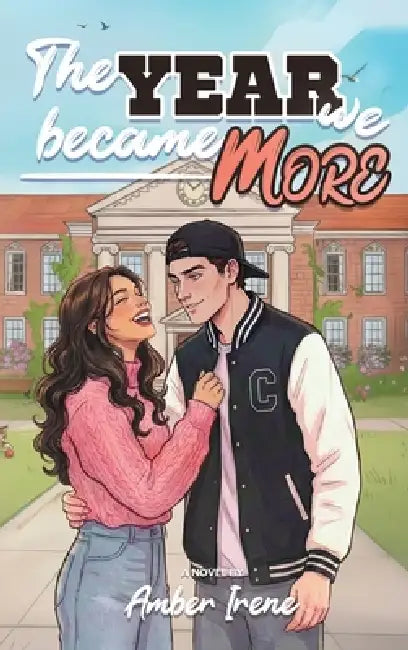 The Year We Became More by Amber Irene