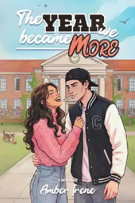 The Year We Became More by Amber Irene