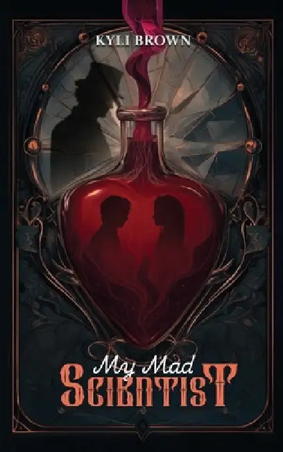 My Mad Scientist by Kyli Brown