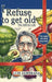 I Refuse to Get Old: The Gift of Life: Living Healthier and Longer by Controlling Cellular Deterioration by Luis Zambrana