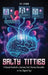 Salty Titties: A Social Analyst's Journey Into Human Sexuality in the Digital Age by Russell (Rw) Lewis