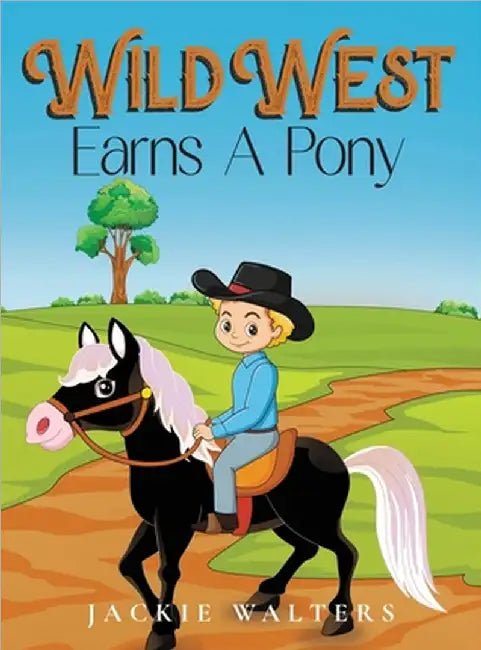 Wild West Earns A Pony by Walters, Jackie