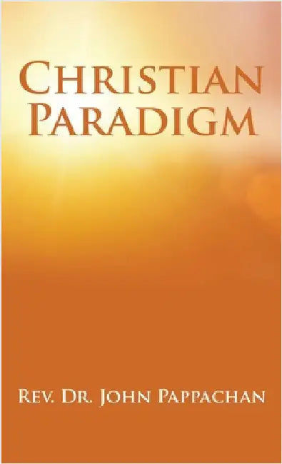 Christian Paradigm by John Pappachan