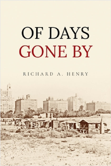 Of Days Gone by by Richard A. Henry