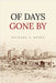 Of Days Gone by by Richard A. Henry