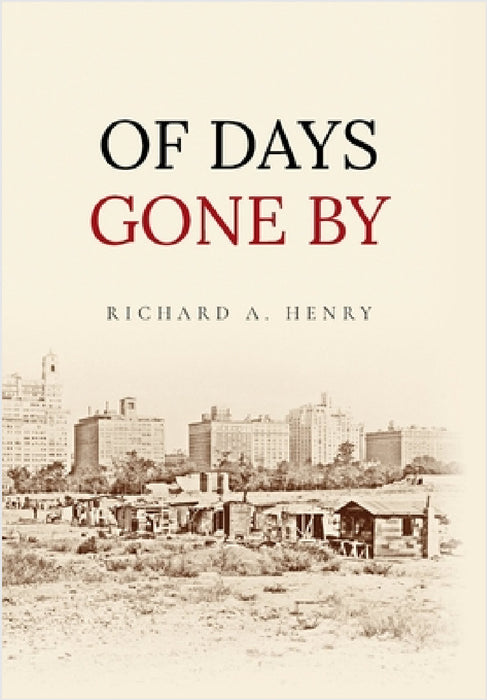 Of Days Gone by by Richard A. Henry
