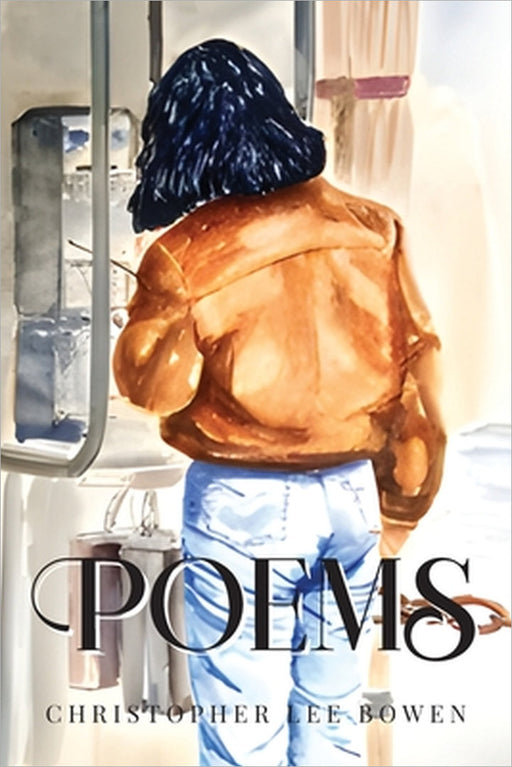 Poems by Christopher Lee Bowen
