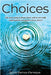 Choices: Like waves going to distant shores, will we ever really understand the consequences of our choices? by Sylvia R. Paneque