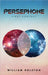 Persephone: First Contact by Rolston, William