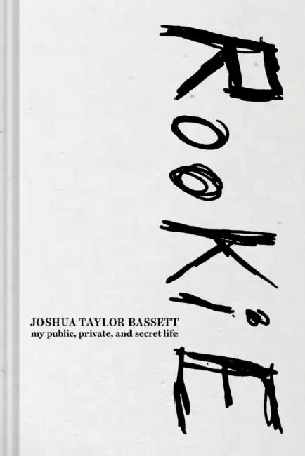Rookie: My Public, Private, and Secret Life by Joshua Bassett