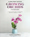 Growing Orchids for Beginners (Large Print Edition): From Seed to Bloom - Your Comprehensive Guide by Kathy Campbell