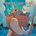 Promise, Not Pride: A Noah's Ark Story by Tamar Darmas