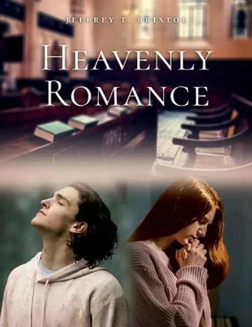 Heavenly Romance by Jeffrey T. Bristol