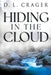 Hiding in the Cloud by D. L. Crager