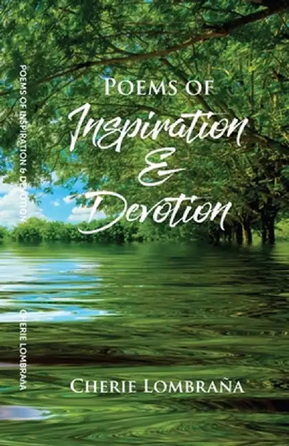 Poems of Inspiration & Devotion by Cherie Lombraña