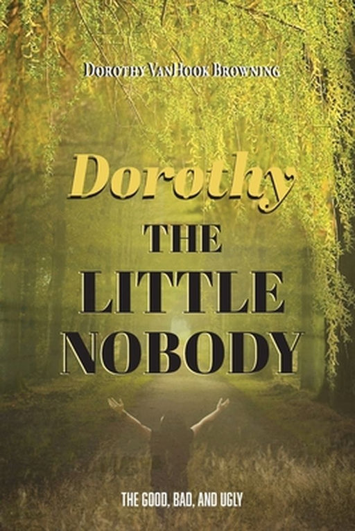 Dorthy the Little Nobody by Dorothy V. Browning
