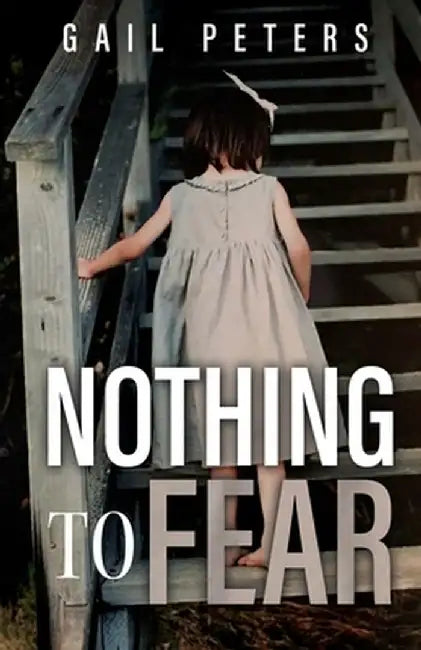 Nothing to Fear by Gail Peters