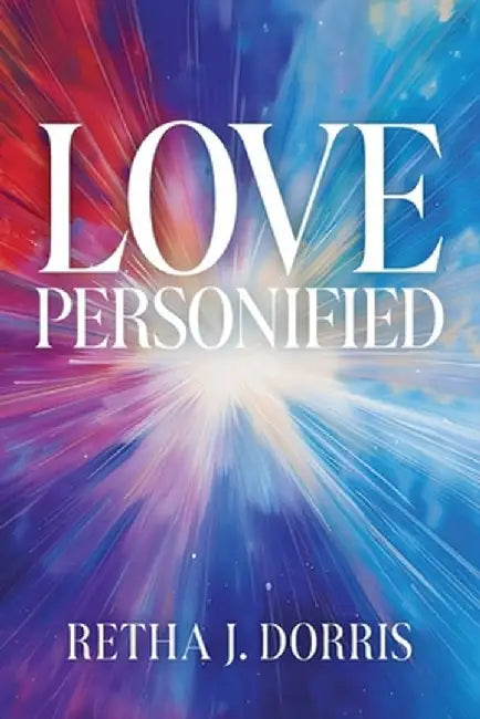 Love Personified by Retha J. Dorris