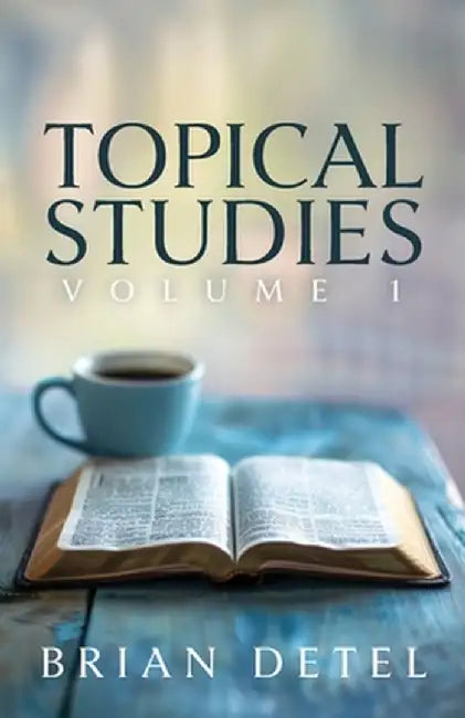 Topical Studies: Volume I by Brian Detel