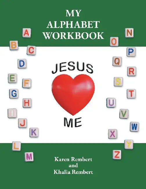 My Alphabet Workbook: Jesus Loves Me by Karen Rembert