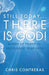 Still Today...There Is God!: Words of Power to Encourage Your Faith by Chris Contreras
