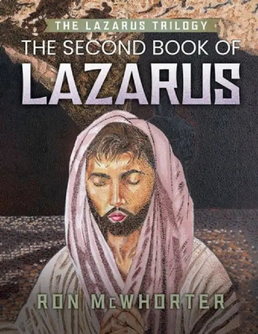 The Second Book of Lazarus by Ron McWhorter