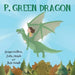 P. Green Dragon by Susan Gullion