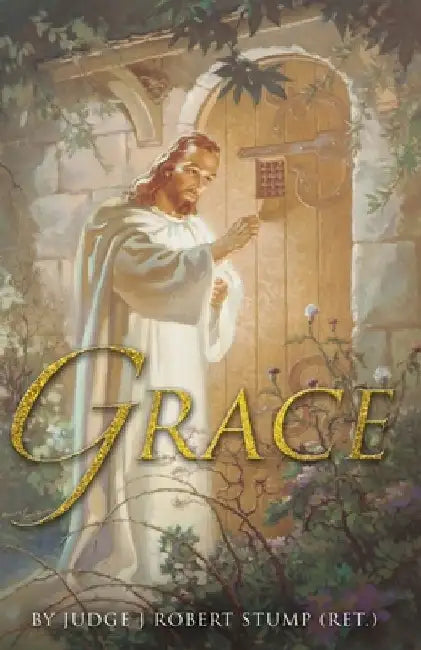 Grace by Judge J. Robert Stump (Ret ).