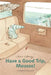 Have a Good Trip, Mousse! by Claire Lebourg