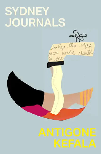 Sydney Journals by Antigone Kefala