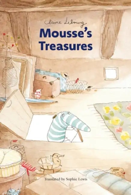 Mousse's Treasures by Claire Lebourg, Sophie Lewis