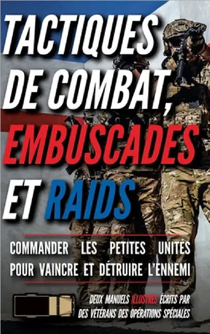 Tactiques de combat, embuscades et raids: Deux manuels illustrés by Luke, Matthew