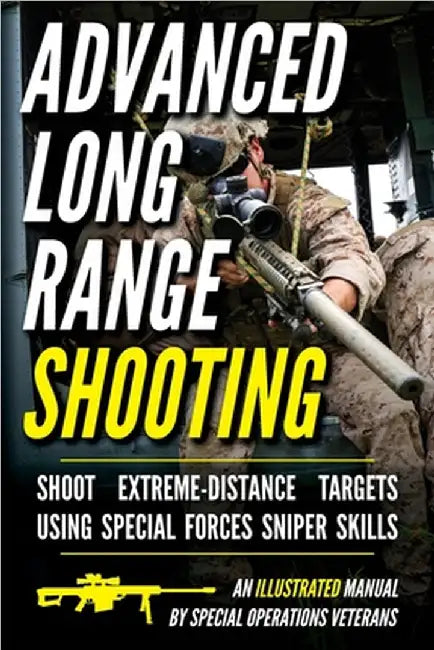 Advanced Long Range Shooting: An Illustrated Manual by Matthew Luke