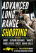 Advanced Long Range Shooting: An Illustrated Manual by Matthew Luke