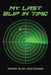 My Last Blip in Time by Edgar Alan Ongtengco